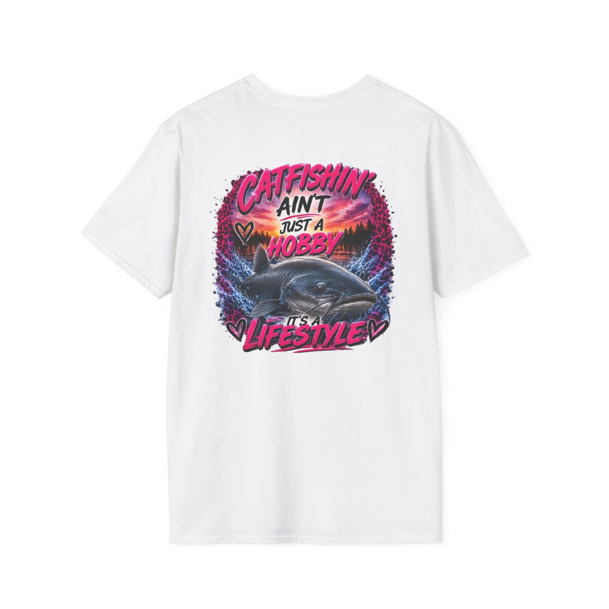 Catfishing Aint Just a Hobby Soft Tee