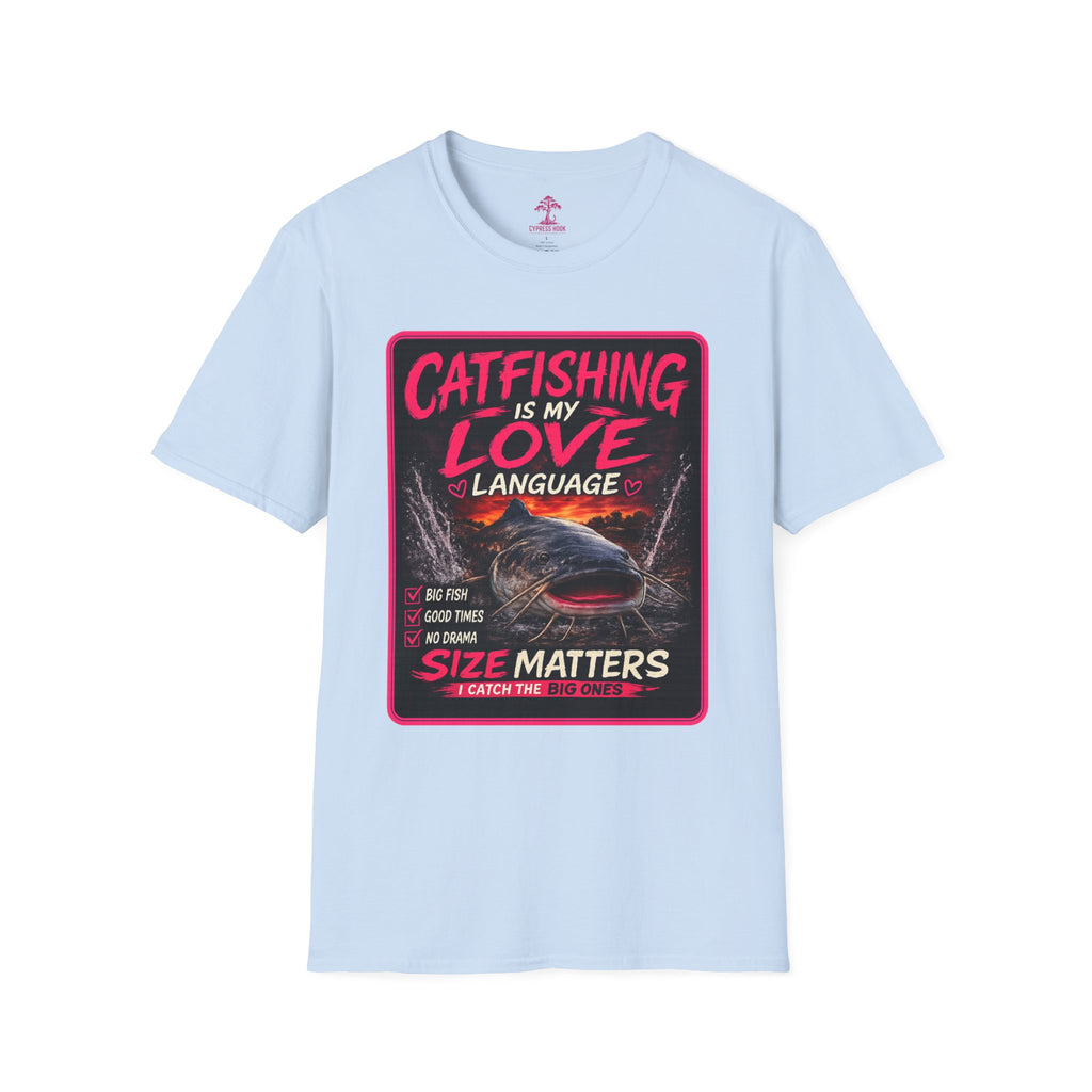Catfishing Is My Love Language T-Shirt — Funny Fishing Graphic Tee for Anglers