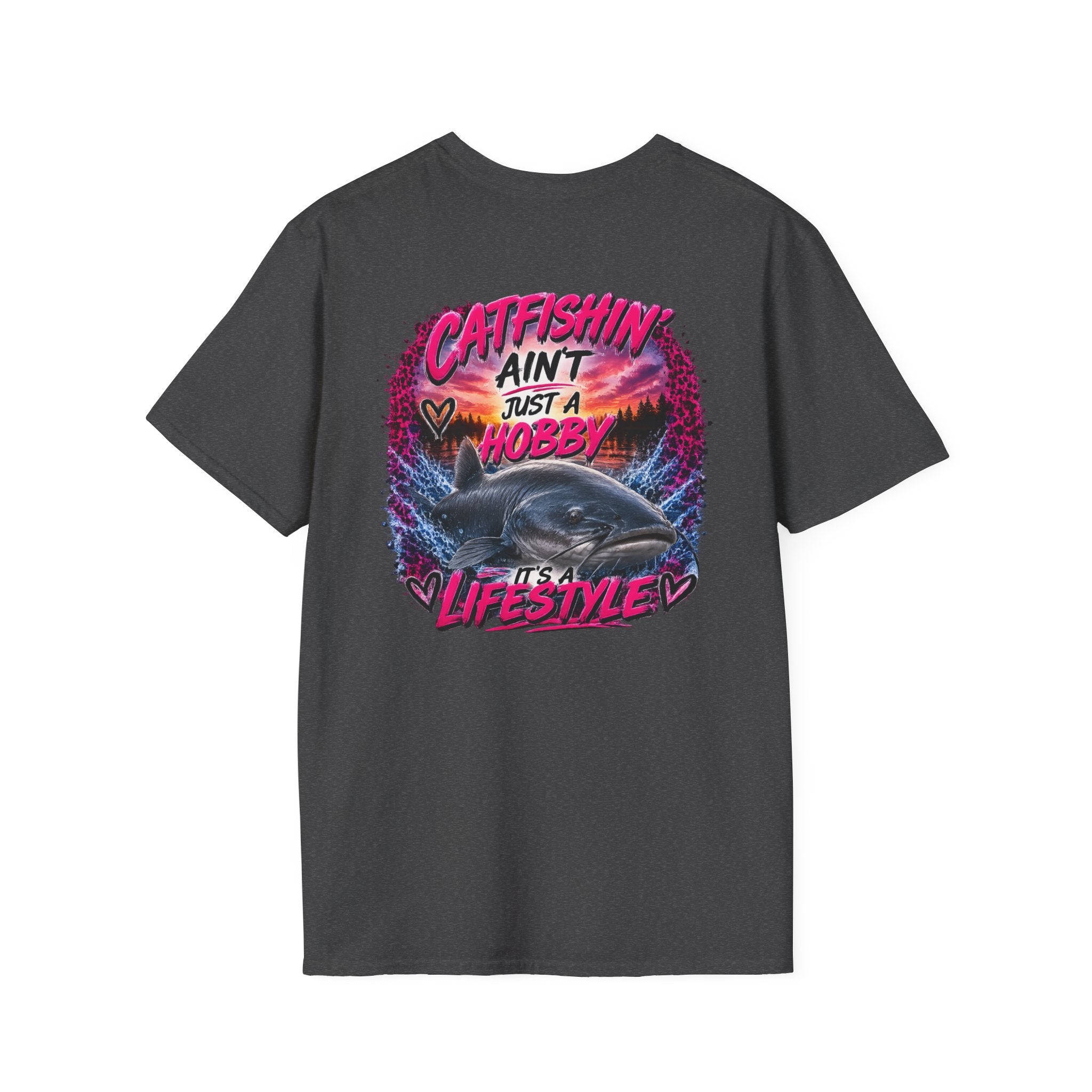 Catfishing Aint Just a Hobby Soft Tee