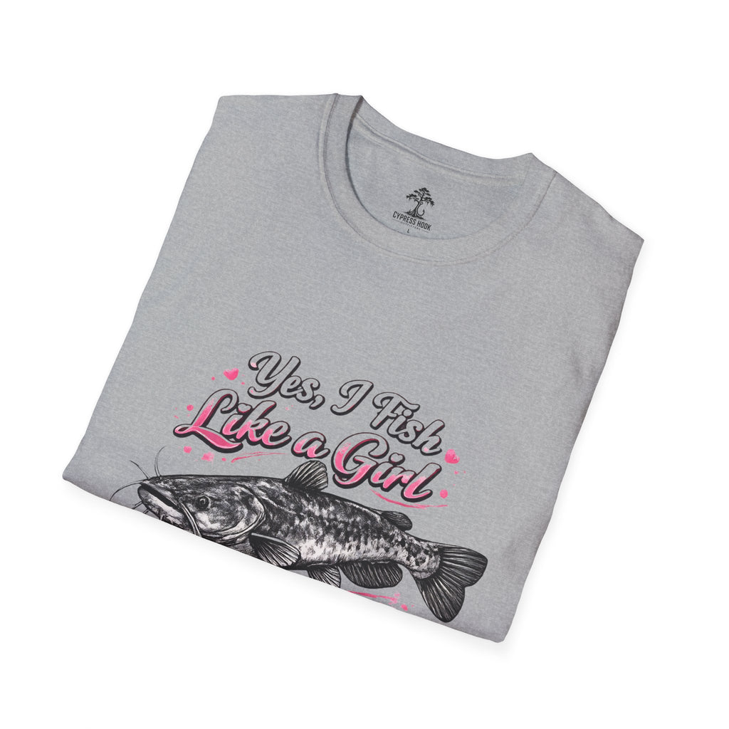 Yes I Fish Like a Girl T-Shirt — Funny Girls Who Fish Graphic Tee