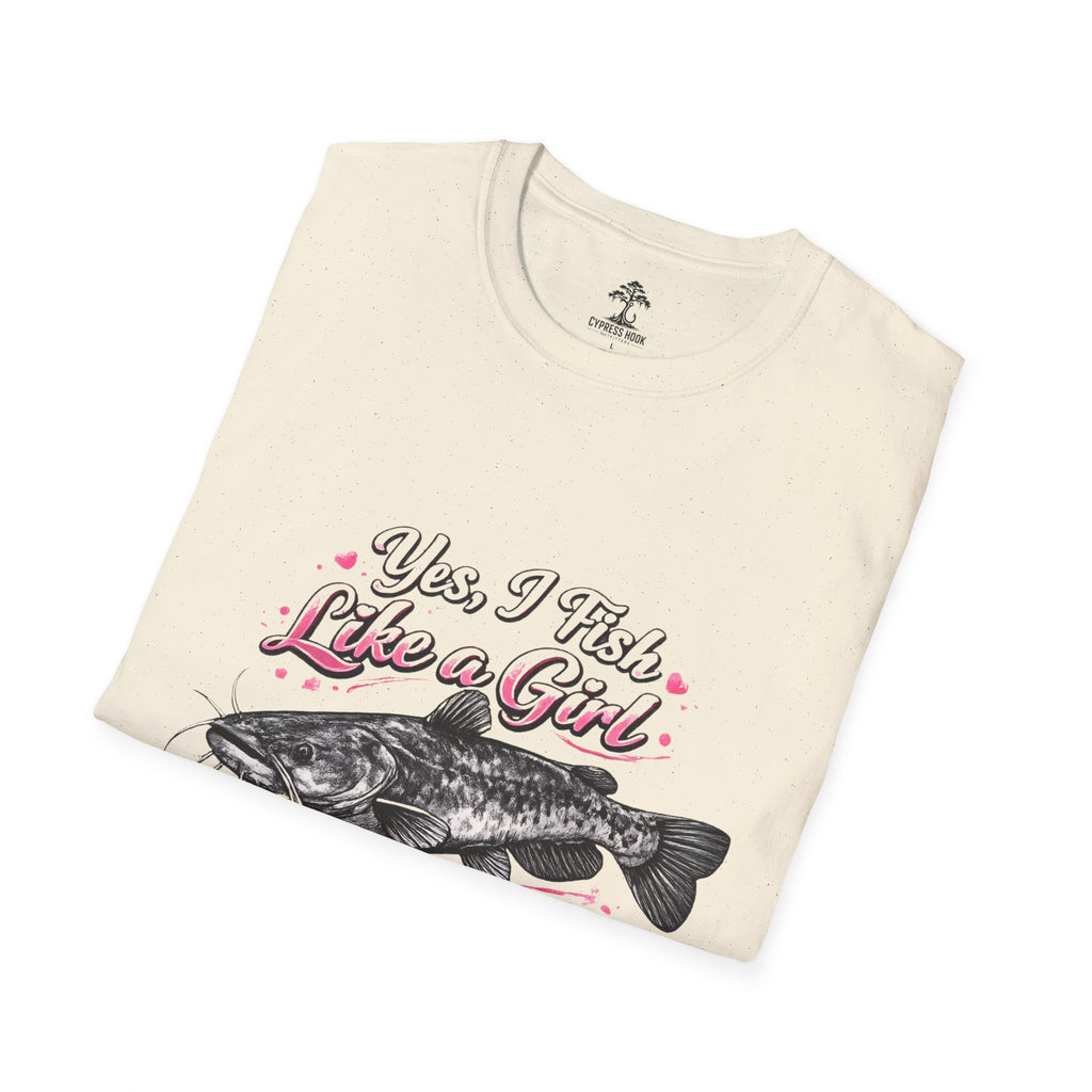 Yes I Fish Like a Girl T-Shirt — Funny Girls Who Fish Graphic Tee