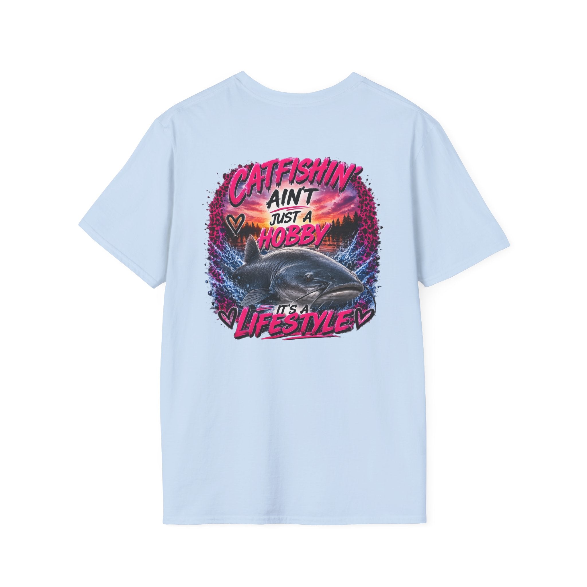 Catfishing Aint Just a Hobby Soft Tee
