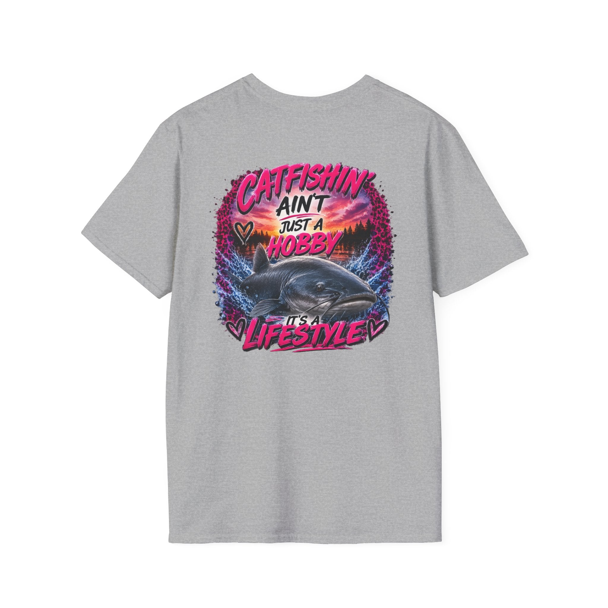 Catfishing Aint Just a Hobby Soft Tee