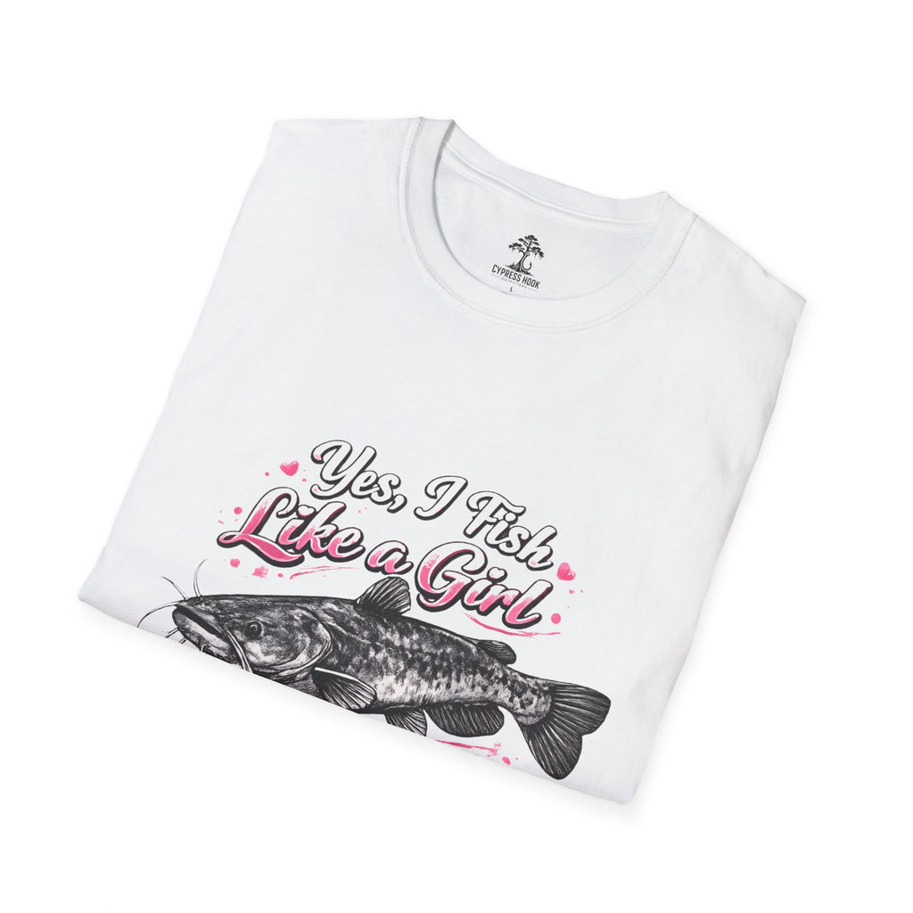 Yes I Fish Like a Girl T-Shirt — Funny Girls Who Fish Graphic Tee