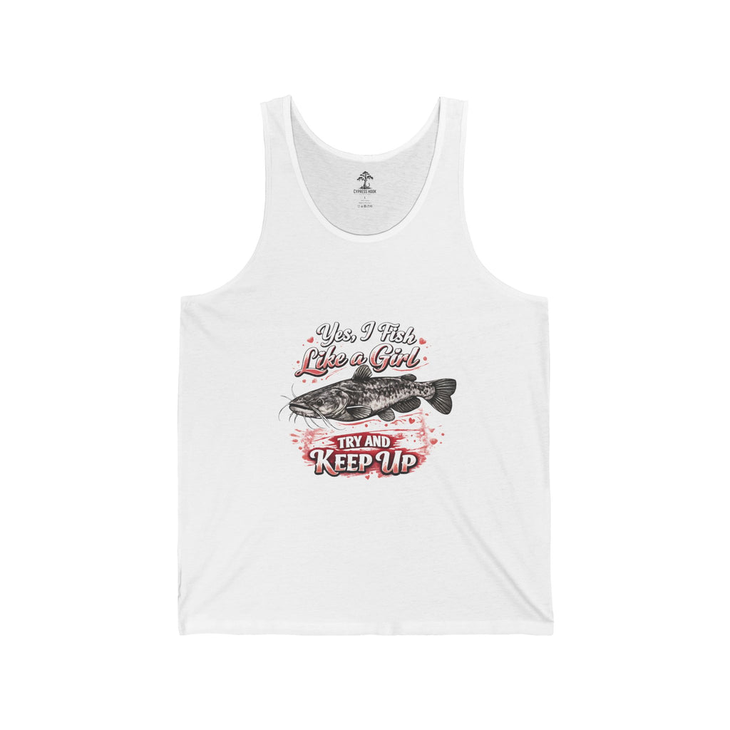 Fishing Tank Top – “Yes I Fish Like a Girl” Catch & Keep Graphic