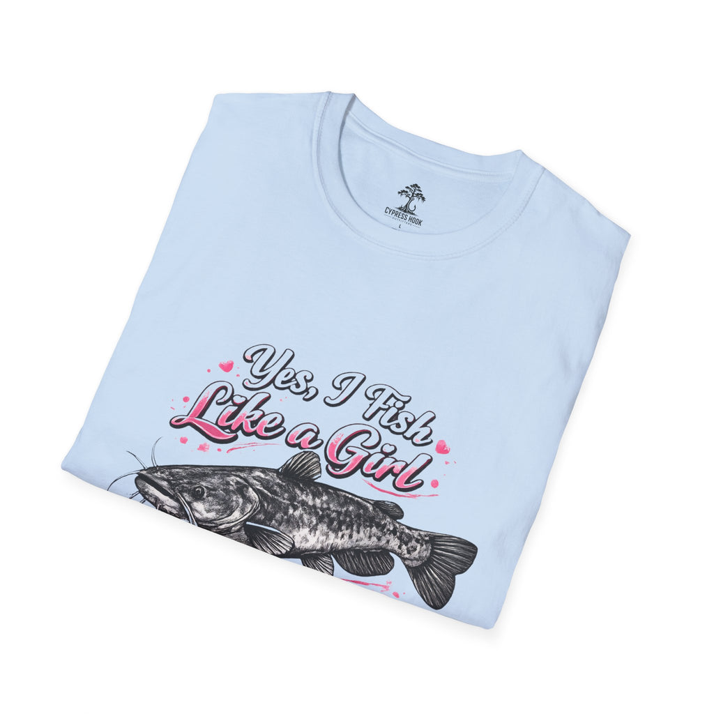 Yes I Fish Like a Girl T-Shirt — Funny Girls Who Fish Graphic Tee
